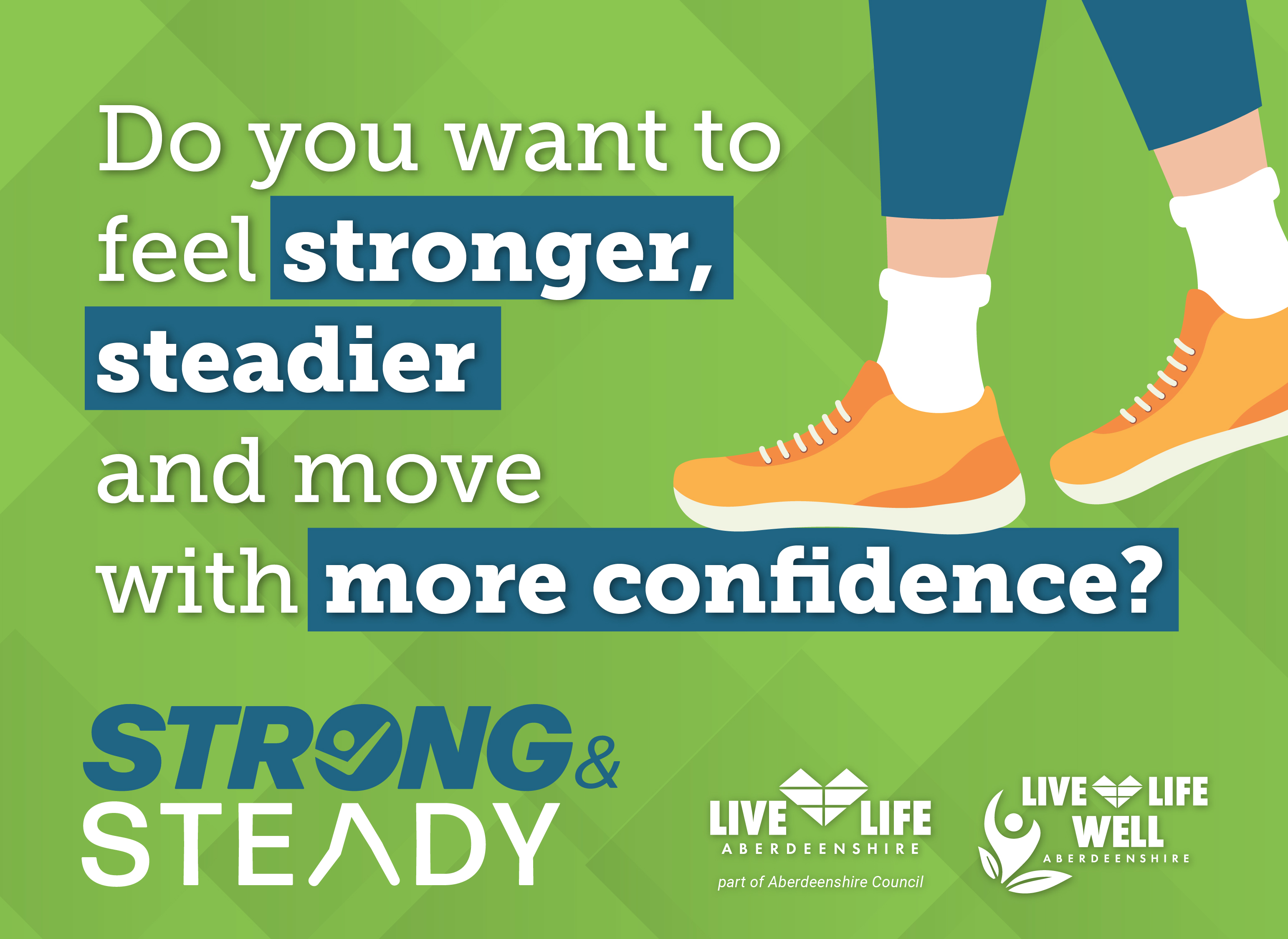 Image reads 'Do you want to feel stronger, steadier and move with more confidence?' It has an image of some lower legs on a green background. 
